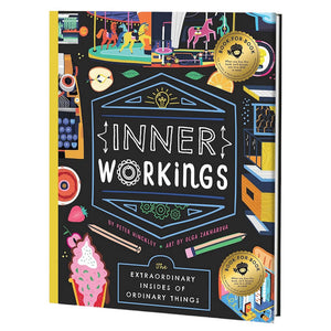 Inner Workings: The Extraordinary Insides of Ordinary Things - Bushel & Peck Books (Hardback)