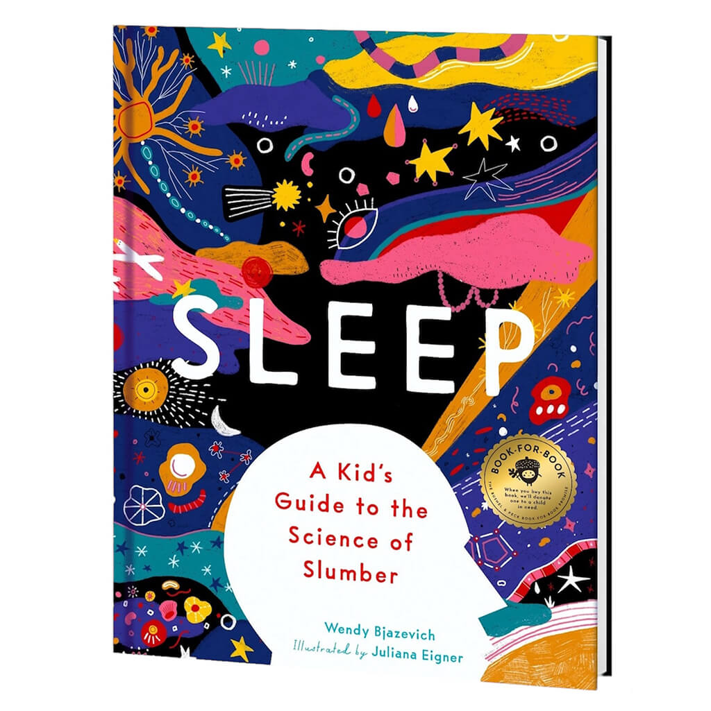 Sleep: A Kid's Guide to the Science of Slumber - Bushel & Peck Books (Hardback)