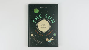 The Sun and the Planets: A 3-D Solar System with Pop-Ups - Bushel & Peck Books (Hardback)